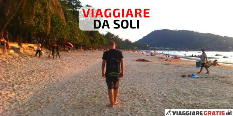 20 consigli per superare la paura di viaggiare da soli e per lunghi periodi