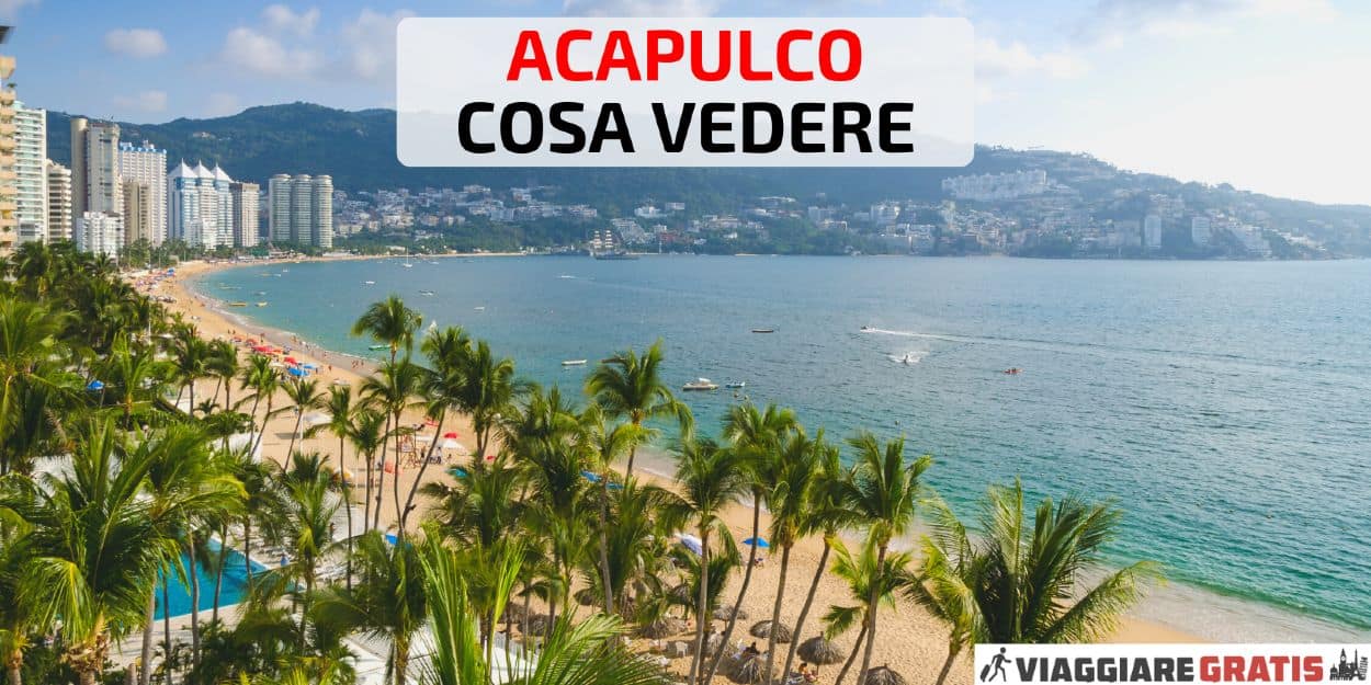 Acapulco cosa vedere